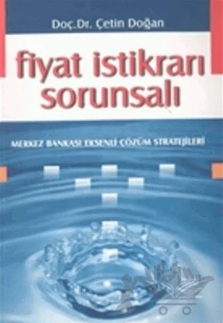 Fiyat İstikrarı Sorunsalı Merkez Bankası Eksenli Çözüm Stratejileri – Çetin Doğan – Nobel Akademik Yayıncılık kitap kapağı