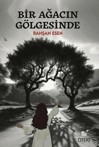 Bir Ağacın Gölgesinde – Rahşan Esen – Öteki Yayınevi kitap kapağı