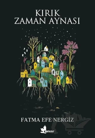 Kırık Zaman Aynası – Fatma Efe Nergiz – Çınar Yayınları kitap kapağı