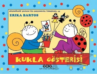Uğurböceği Sevecen İle Salyangoz Tomurcuk 35: Kukla Gösterisi – Erika Bartos – Yapı Kredi Yayınları kitap kapağı