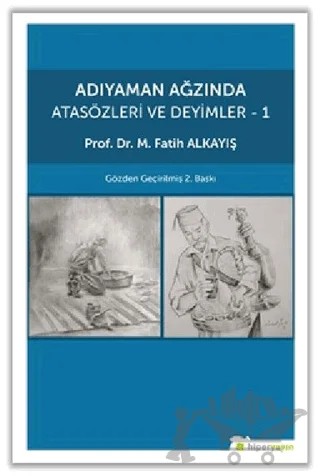 Adıyaman Ağzında Atasözleri ve Deyimler - 1 – M. Fatih Alkayış – Hiperlink Yayınları kitap kapağı