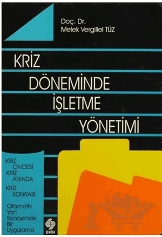 Kriz Döneminde İşletme Yönetimi – Melek Vergiliel Tüz – Ekin Basım Yayın kitap kapağı