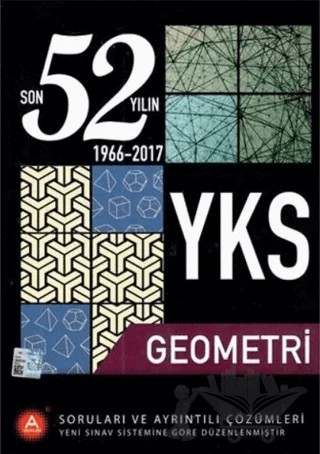 YKS Son 52 Yılın Geometri Soruları ve Ayrıntılı Çözümleri 1966 - 2017 – Kolektif – A Yayınları kitap kapağı