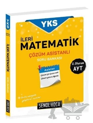 2018 YKS AYT İleri Matematik Çözüm Asistanlı Soru Bankası 2. Oturum – Emrah Karcı, Şenol Aydın – Şenol Hoca Yayınları kitap kapağı