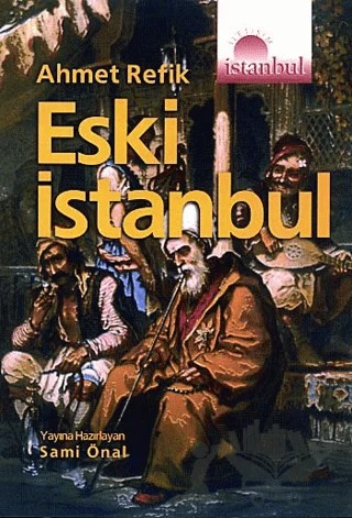 Eski İstanbul – Ahmet Refik Altınay – İletişim Yayınevi kitap kapağı