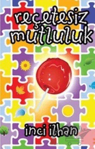 Reçetesiz Mutluluk – İnci İlhan – Cinius Yayınları kitap kapağı