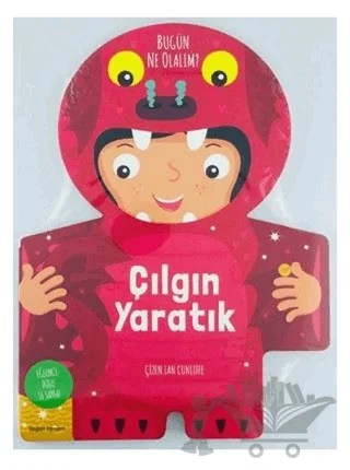 Çılgın Yaratık - Bugün Ne Olalım? – Kolektif – Doğan Çocuk kitap kapağı