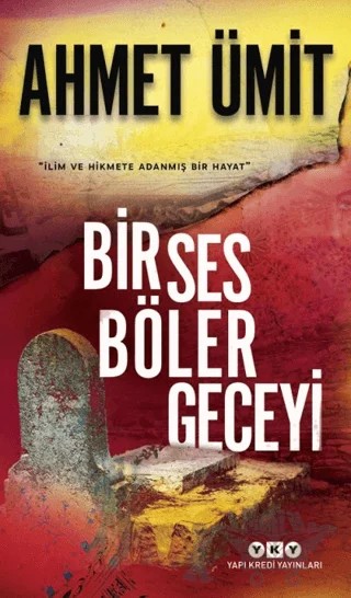 Bir Ses Böler Geceyi – Ahmet Ümit – Yapı Kredi Yayınları kitap kapağı