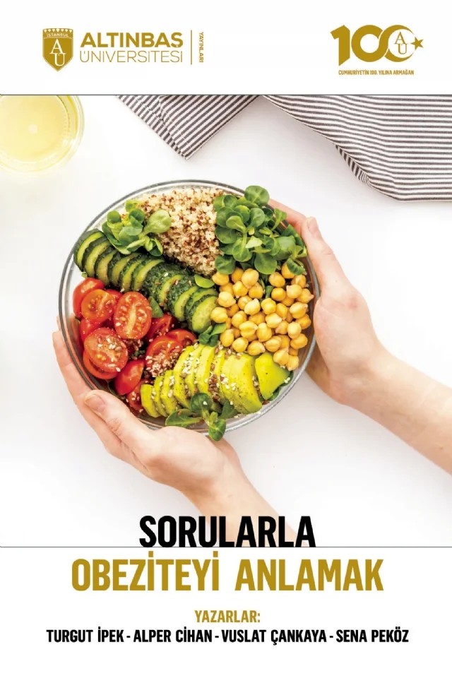 Sorularla Obeziteyi Anlamak – Turgut İpek, Vuslat Çankaya, Sena Peköz, Alper Cihan – Altınbaş Üniversitesi Yayınları kitap kapağı