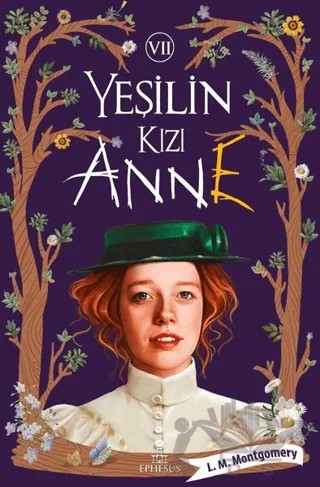Yeşilin Kızı Anne 7 – L. M. Montgomery, Lucy Maud Montgomery – Ephesus Yayınları kitap kapağı