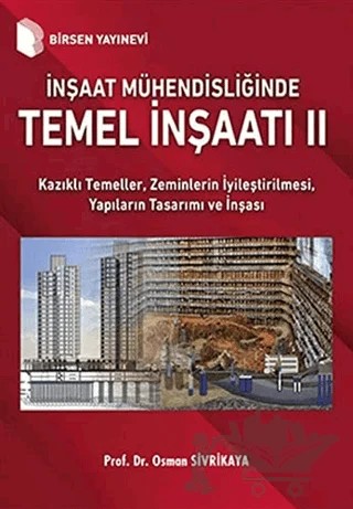İnşaat Mühendisliğinde Temel İnşaatı 2 – Osman Sivrikaya – Birsen Yayınevi kitap kapağı