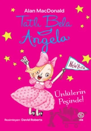 Tatlı Bela Angela - Ünlülerin Peşinde – Alan MacDonald – Sia Kitap kitap kapağı
