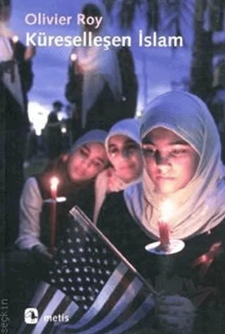 Küreselleşen İslam – Olivier Roy – Metis Yayınları kitap kapağı
