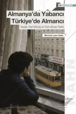 Almanya’da Yabancı Türkiye’de Almancı