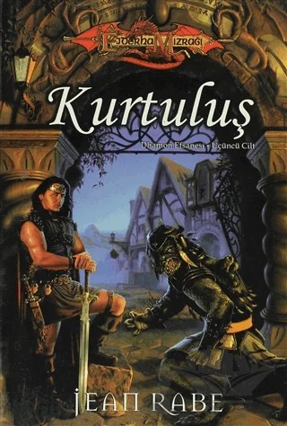 Kurtuluş Dhamon Efsanesi 3. Cilt Ejderha Mızrağı – Jean Rabe – Ankira Yayıncılık kitap kapağı