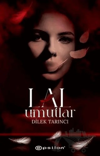 Lal Umutlar (Ciltli) – Dilek Tarıncı – Epsilon Yayınevi kitap kapağı