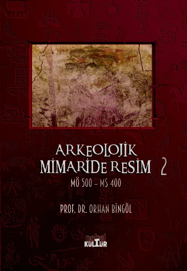 ARKEOLOJİK MİMARİDE RESİM 2 (MÖ 500 – MS 400) – Orhan Bingöl – Nobel Kültür kitap kapağı