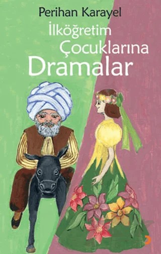 İlköğretim Çocuklarına Dramalar – Perihan Karayel – Cinius Yayınları kitap kapağı