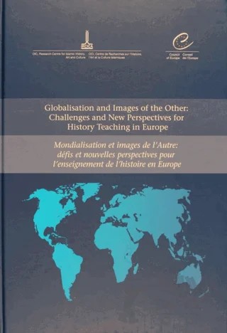 Globalisation and Images of the Other: Challenges and New Perspectives for History Teaching in Europe – Kolektif – IRCICA kitap kapağı