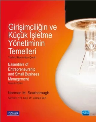 GİRİŞİMCİLİĞİN VE KÜÇÜK İŞLETME YÖNETİMİNİN TEMELLERİ - Essentials of Entrepreneurship and Small Business Management – Norman M. SCARBOROUGH, Pearson – Nobel Akademik Yayıncılık kitap kapağı