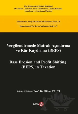 Vergilendirmede Matrah Aşındırma ve Kar Kaydırma (BEPS) / Base Erosion and Profit Shifting (BEPS) in Taxation – Billur Yaltı – Beta Yayınevi kitap kapağı