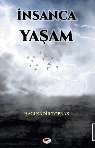 İnsanca Yaşam – Hacı Kadir Toprak – Kırmızı ve Siyah Yayınevi kitap kapağı