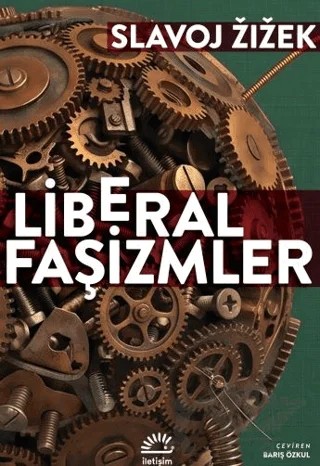 Liberal Faşizmler – Slavoj Zizek – İletişim Yayınevi kitap kapağı