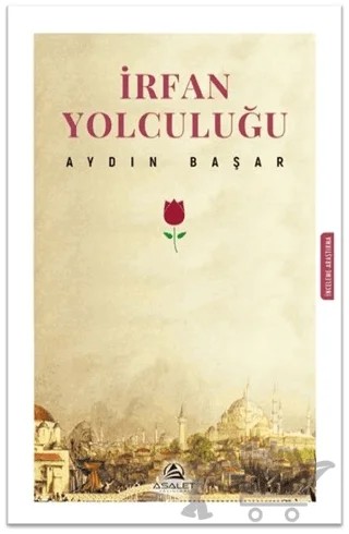 İrfan Yolculuğu – Aydın Başar – Asalet Yayınları kitap kapağı
