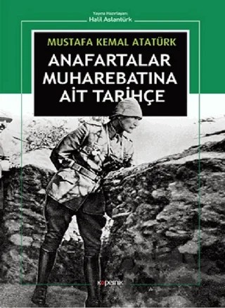 Anafartalar Muharebatına Ait Tarihçe – Mustafa Kemal Atatürk – Kopernik Kitap kitap kapağı