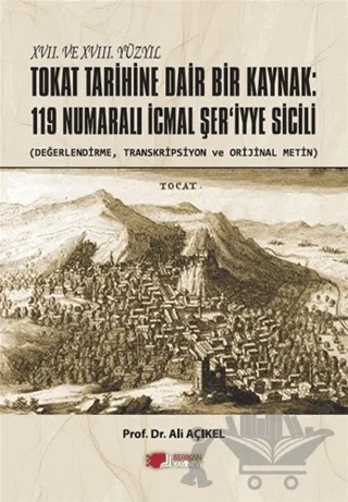 XVII. ve XVIII. Yüzyıl Tokat Tarihine Dair Bir Kaynak: 119 Numaralı İcmal Şer'iyye Sicili – Ali Açıkel – Berikan Yayınevi kitap kapağı