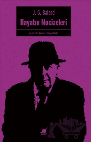 Hayatın Mucizeleri – J. G. Ballard – Ayrıntı Yayınları kitap kapağı