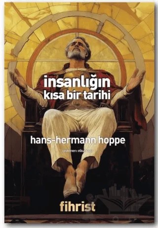 İnsanlığın Kısa Bir Tarihi – Hans-Hermann Hoppe – Fihrist Kitap kitap kapağı