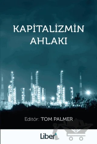 Kapitalizmin Ahlakı – Kolektif – Liber Plus Yayınları kitap kapağı