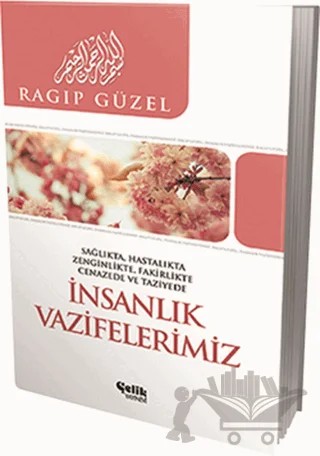 İnsanlık Vazifelerimiz – Ragıp Güzel – Çelik Yayınevi kitap kapağı