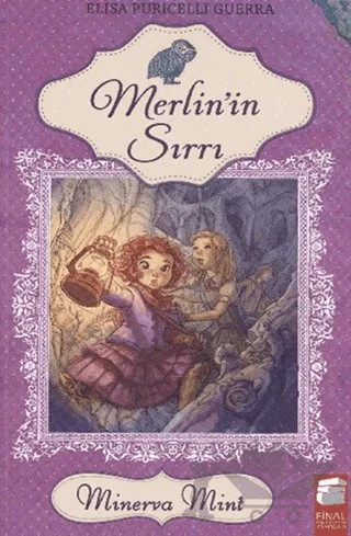 Minerva Mint 2: Merlin’in Sırrı – Elisa Puricelli Guerra – Final Kültür Sanat Yayınları kitap kapağı
