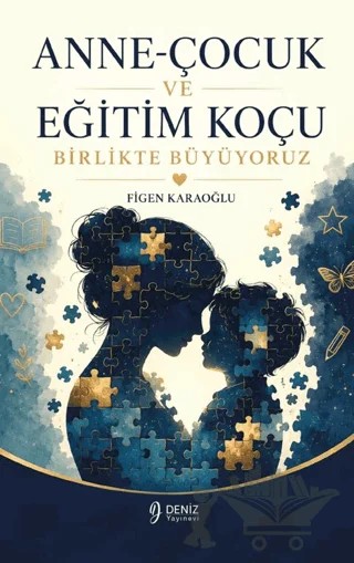 Anne-Çocuk ve Eğitim Koçu – Figen Karaoğlu – Deniz Yayınevi kitap kapağı