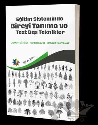 Eğitim Sisteminde Bireyi Tanıma ve Test Dışı Teknikler – Hakan UŞAKLI, Mehmet Taki Yılmaz, Çiğdem Dürüst – Eğiten Kitap kitap kapağı