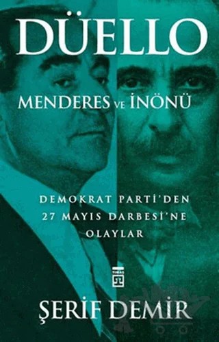 Düello - Menderes ve İnönü – Şerif Demir – Timaş Yayınları kitap kapağı
