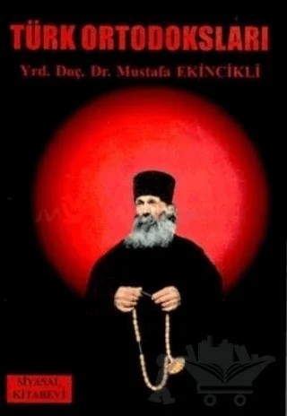 Türk Ortodoksları – Mustafa Ekincikli – Siyasal Kitabevi kitap kapağı