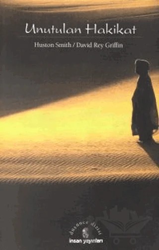 Unutulan Hakikat – Huston Smith – İnsan Yayınları kitap kapağı