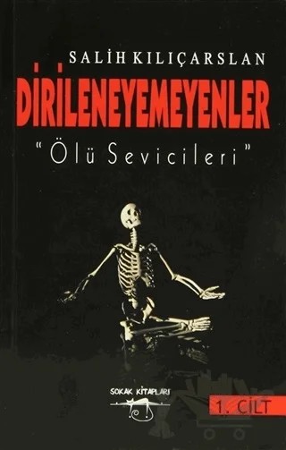 Dirileneyemeyenler - Ölü Sevicileri (2 Cilt Takım) – Salih Kılıçarslan – Sokak Kitapları Yayınları kitap kapağı