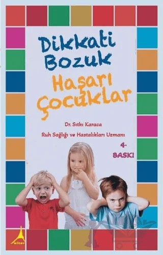 Dikkati Bozuk Haşarı Çocuklar – Sıtkı Karaca – Alter Yayıncılık kitap kapağı