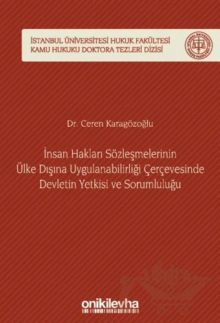 İnsan Hakları Sözleşmelerinin Ülke Dışına Uygulanabilirliği Çerçevesinde Devletin Yetkisi ve Sorumluluğu – Ceren Karagözoğlu – On İki Levha Yayınları kitap kapağı