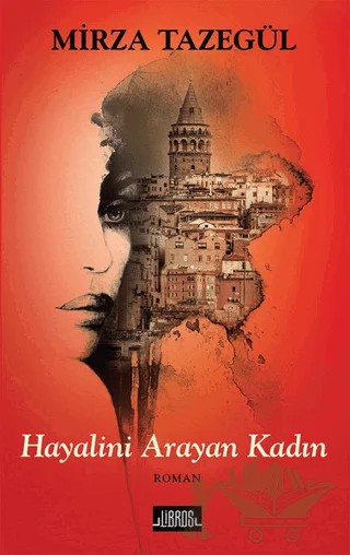 Hayalini Arayan Kadın – Mirza Tazegül – Libros Yayınları kitap kapağı
