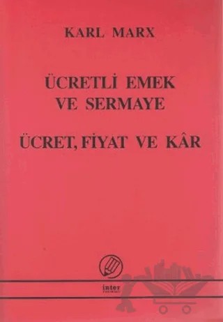 Ücretli Emek ve Sermaye - Ücret, Fiyat ve Kar – Karl Marx – İnter Yayınları kitap kapağı