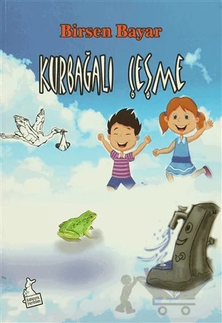 Kurbağalı Çeşme – Birsen Bayar – Kanguru Yayınları kitap kapağı