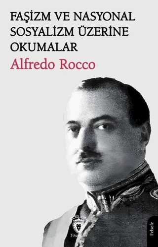 Faşizm ve Nasyonal Sosyalizm Üzerine Okumalar – Alfredo Rocco – Dorlion Yayınları kitap kapağı