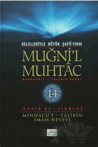 Delilleriyle Büyük Şafii Fıkhı - Muğni'l Muhtac 14. Cilt – Hatib Eş-Şirbini – Mirac Yayınları kitap kapağı