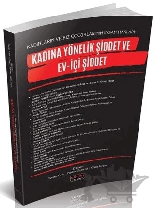 Kadına Yönelik Şiddet ve Ev İçi Şiddet – Funda Kaya, Nadire Özdemir, Gülriz Uygur – Savaş Yayınevi kitap kapağı