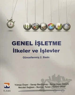 Genel İşletme İlkeler ve İşlevler – Necdet Sağlam, Nurcan Turan, Özlem Oktal, Serap Benligiray, Sevgi Ayşe Öztürk, Yılmaz Ürper – Nisan Kitabevi kitap kapağı